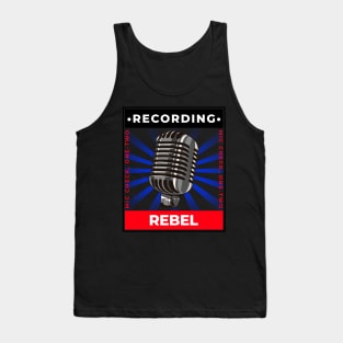 Recording Rebel Mic check, one-two Tank Top